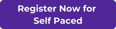 Register Now for Self Paced Sessions