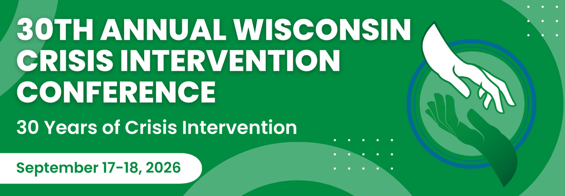 30th Annual Wisconsin Crisis Intervention Conference