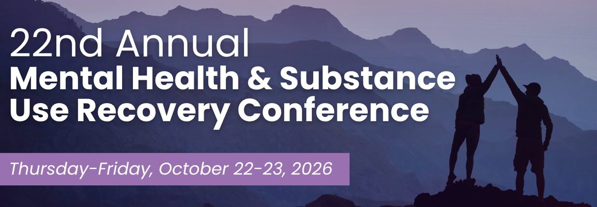 22nd Annual Mental Health & Substance Use Recovery Conference