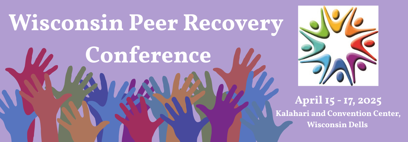 Wisconsin Peer Recovery Conference