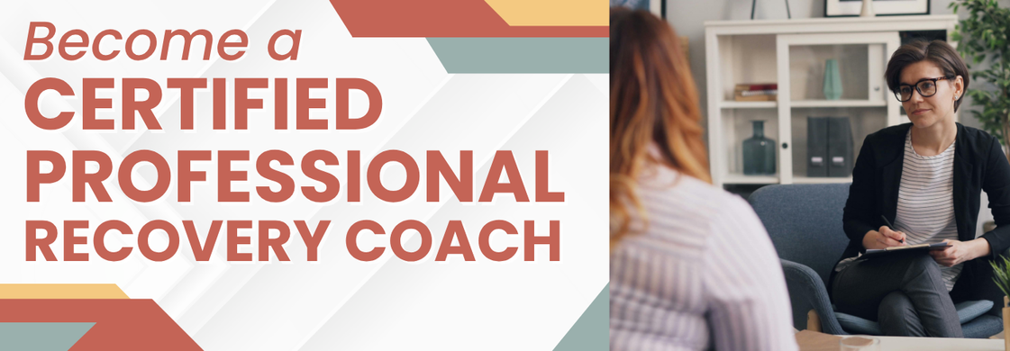 Certified Professional Recovery Coach