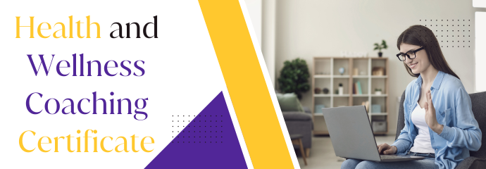 Health and Wellness Coaching Certificate