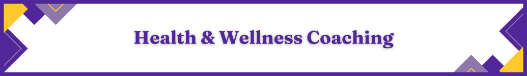 Health and Wellness Coaching