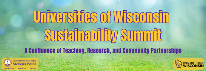 Universities of Wisconsin Sustainability Summit, A Confluence of Teaching, Research, and Community Partnerships