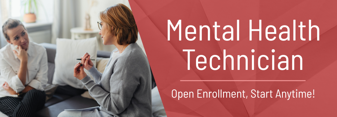 Mental Health Technician: Open enrollment, start anytime!