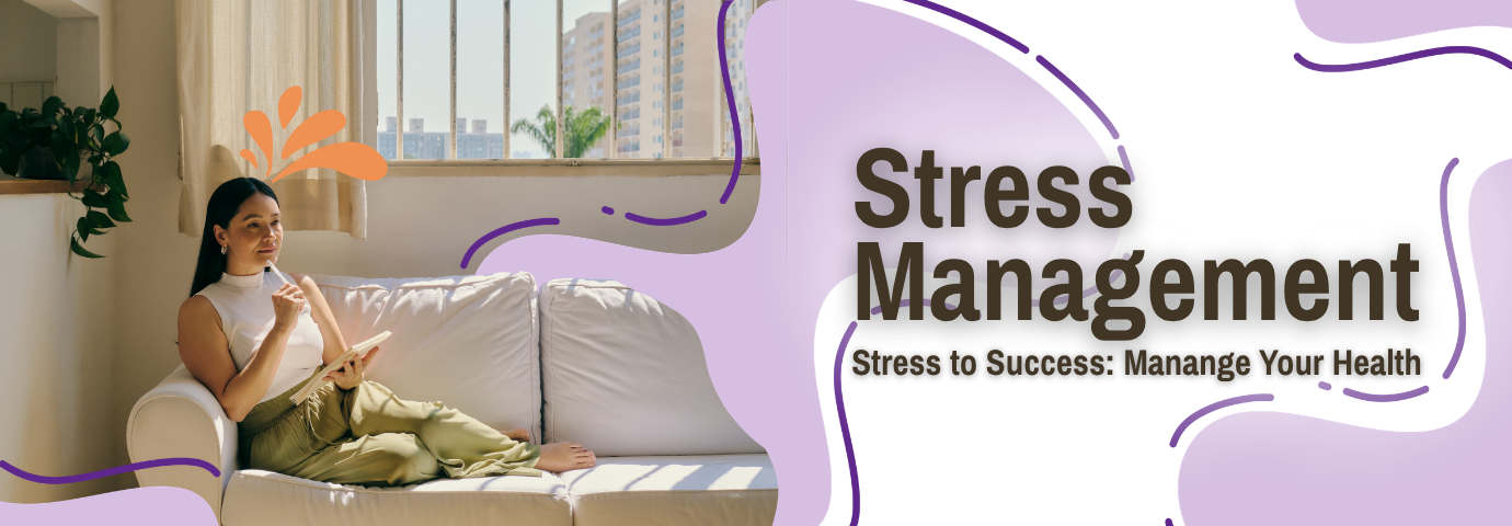 Stress Management: Stress to Success, Manage Your Health - Button to Webpage