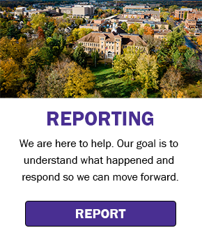Reporting - We are here to help. Our goal is to understand what happened and  respond so we can move forward.